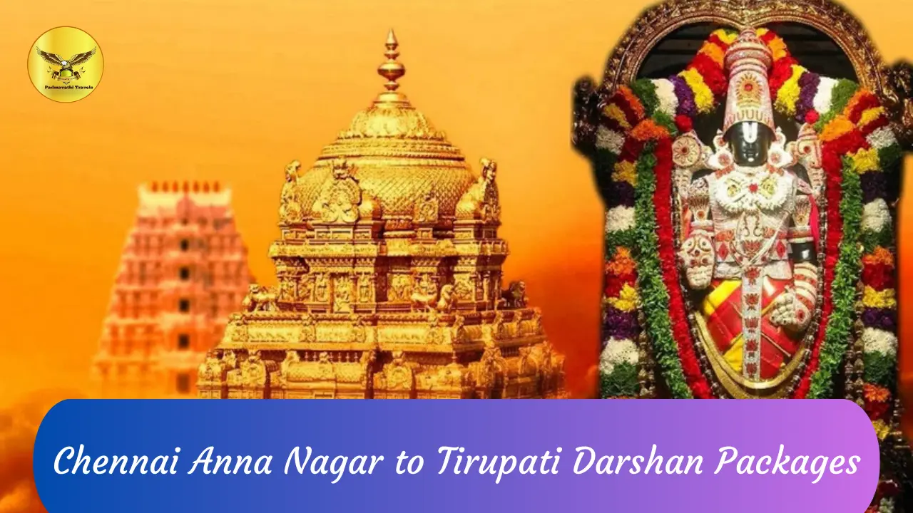 tirupati darshan package from chennai annanagar