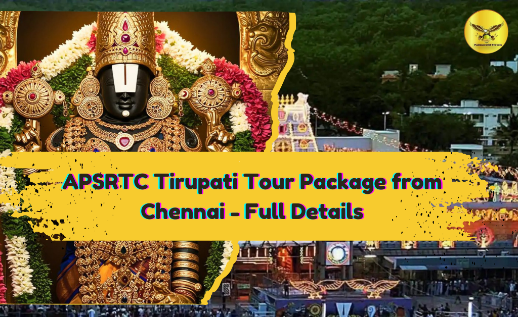 APSRTC Tirupati Tour Package from Chennai