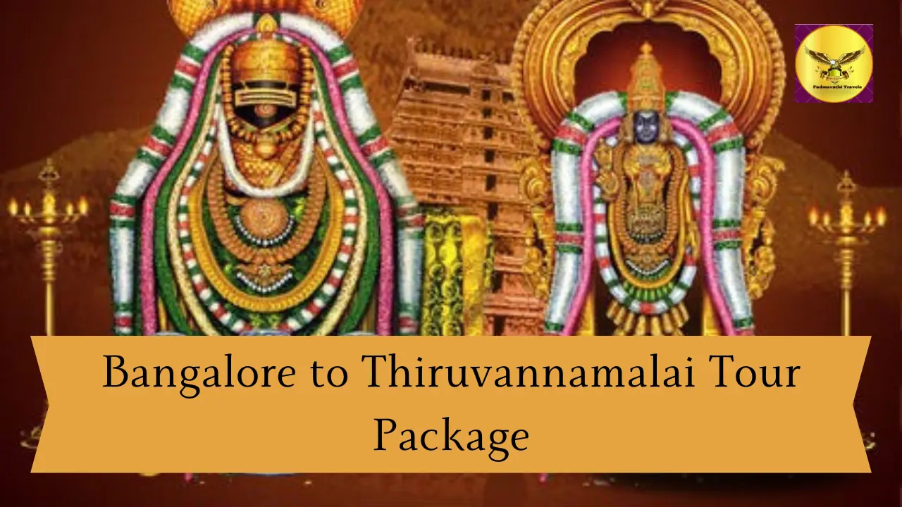 bangalore-to-thiruvannamalai-tour-package