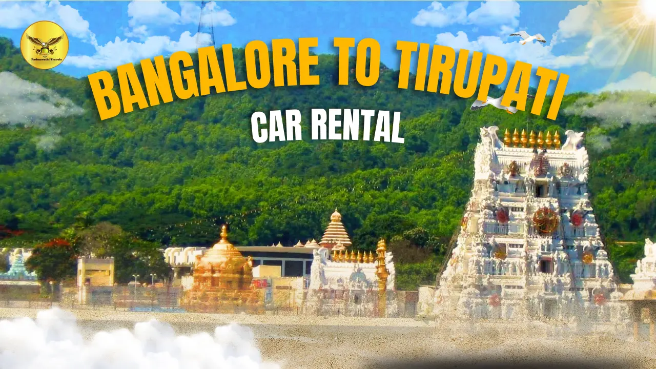Bangalore to Tirupati Car Rental Tour Package