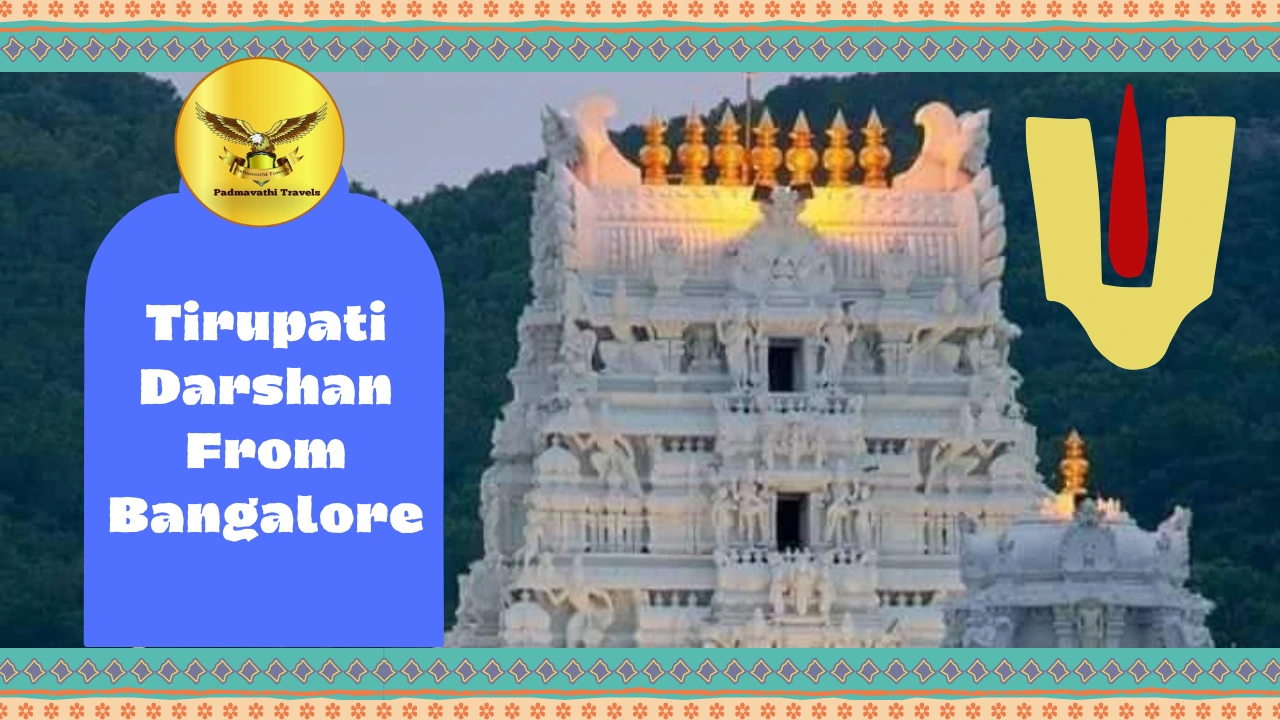 Tirupati Darshan from Bangalore
