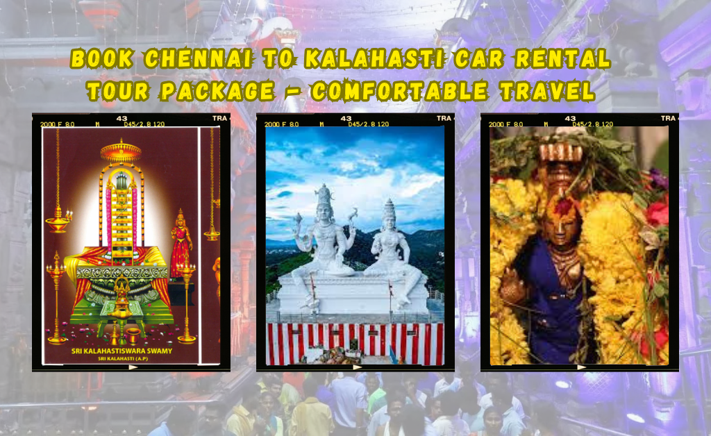 Chennai to Kalahasti Car Rental Package