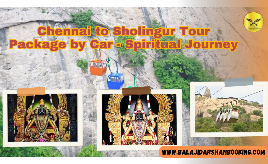 Chennai to Sholingur Tour Package