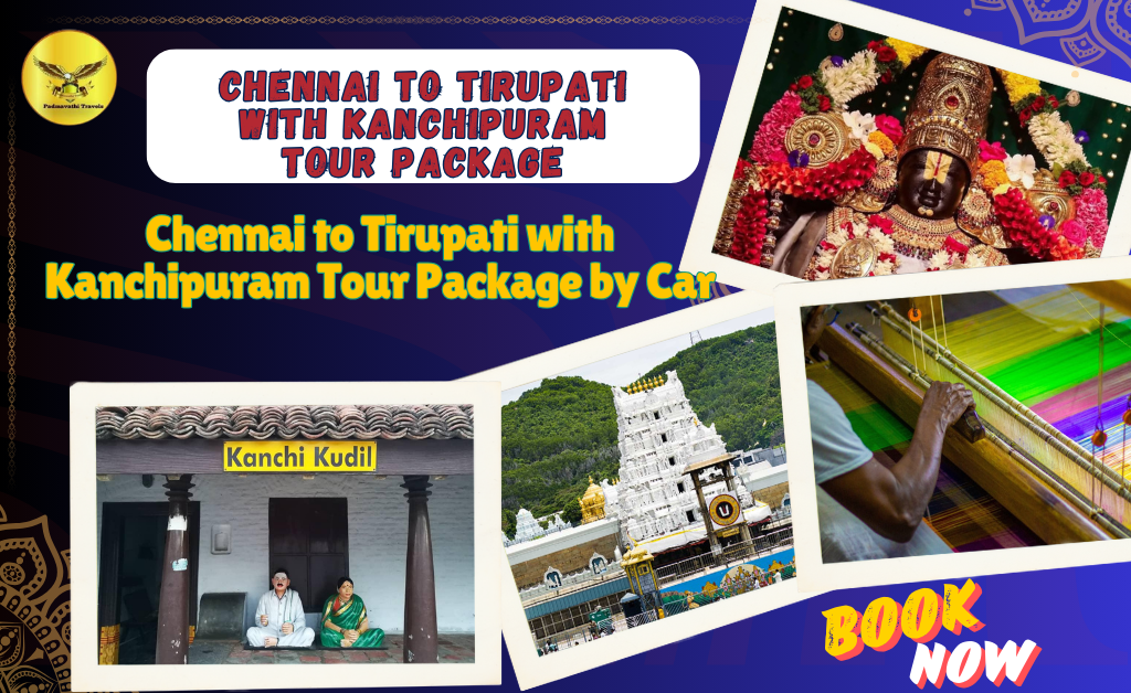 Chennai to Tirupati with Kanchipuram Tour Package