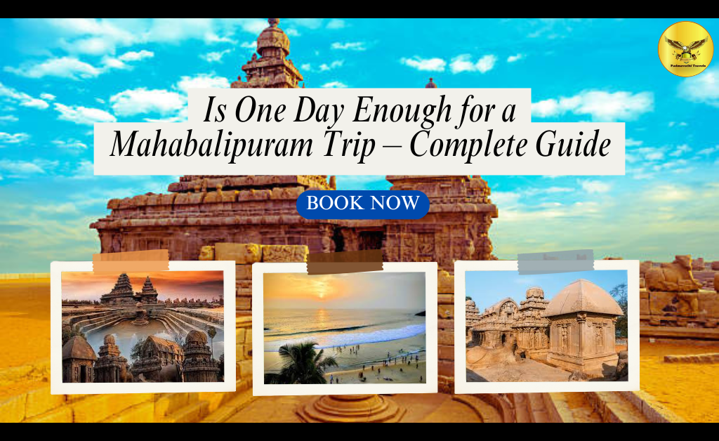 Chennai to Mahabalipuram One Day Tour