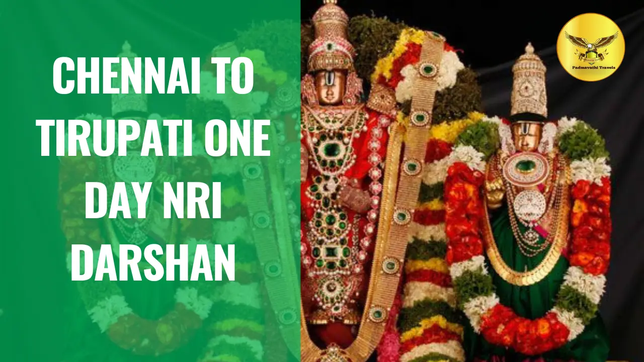 chennai to Tirupati one day NRI Darshan