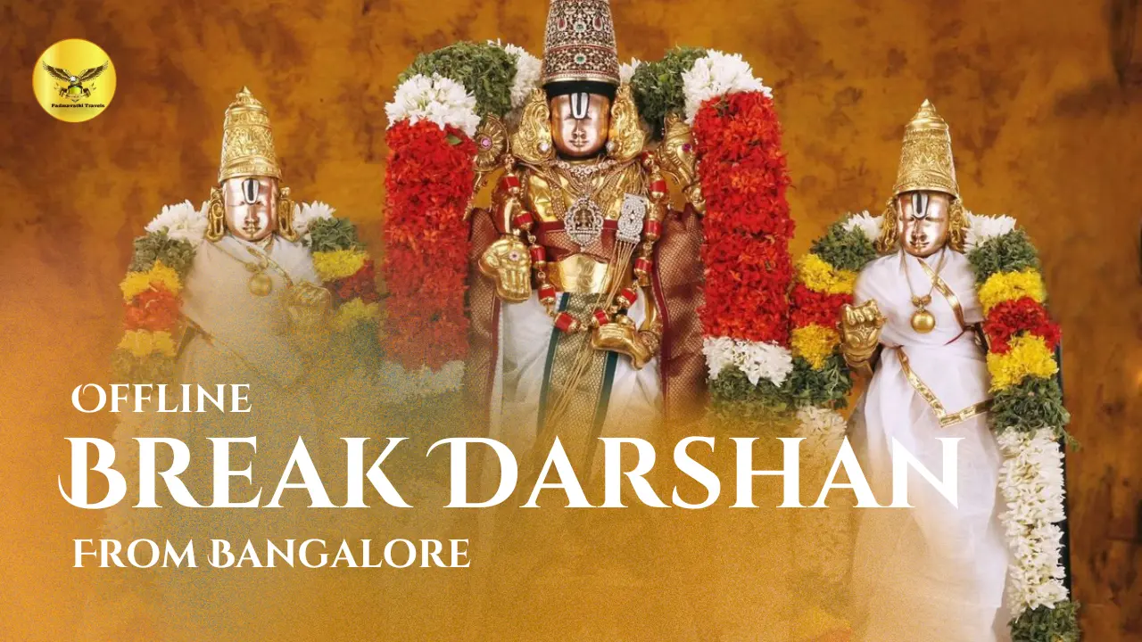 offline break darshan from Bangalore