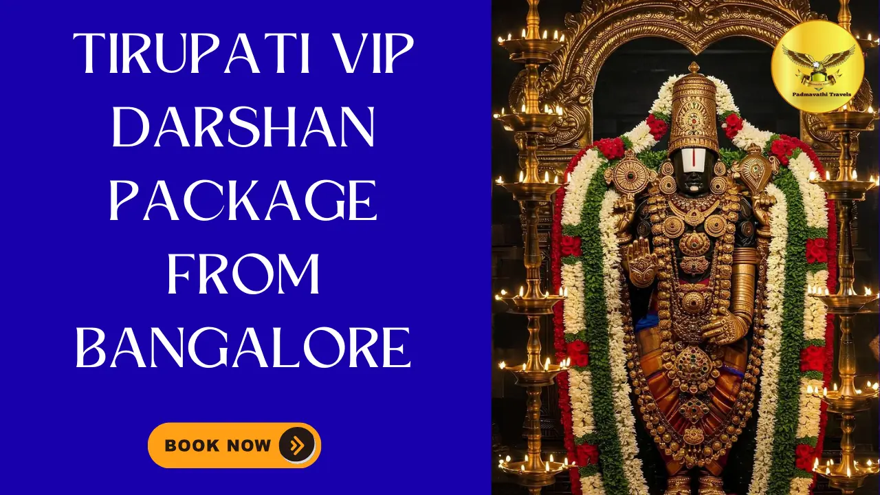 tirupati vip darshan package from bangalore